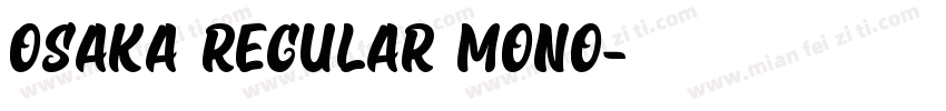 Osaka regular mono字体转换
